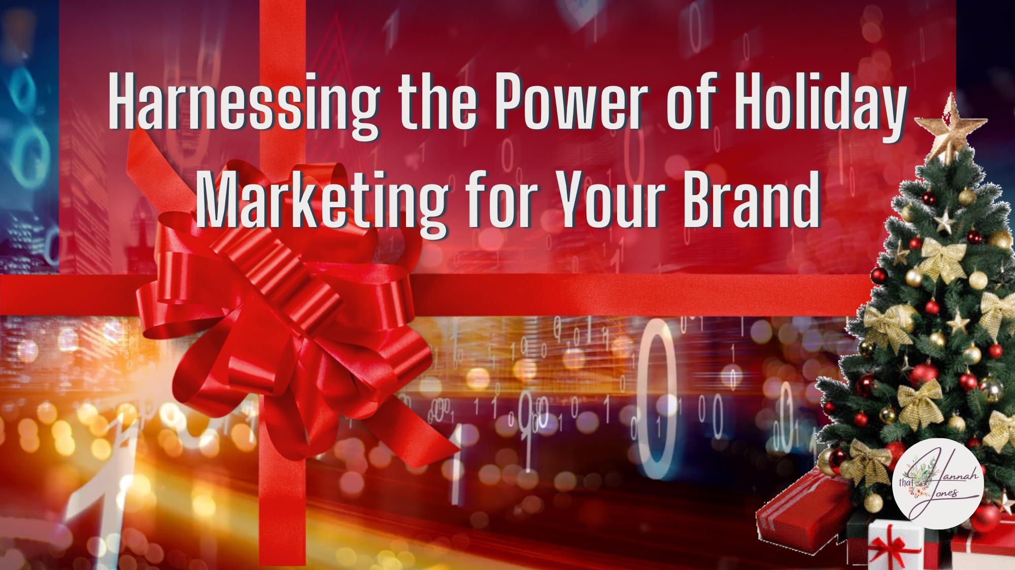 Harnessing the Power of Holiday Marketing for Your Brand